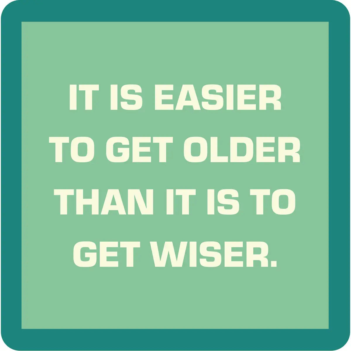 Get Older Coaster