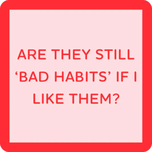 Bad Habits