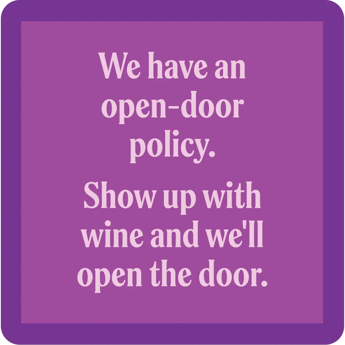 Open-Door Policy Coaster