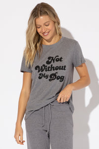 Not Without My Dog Loose Tee